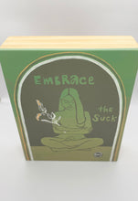 Load image into Gallery viewer, Embrace The Suck
